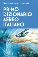 Copertina "Primo dizionario aereo italiano" di Filippo Tommaso Marinetti e Fedele Azari, casa editrice Cartabianca Publishing