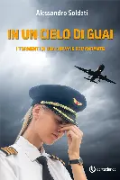 Copertina del libro dal titolo "In un cielo di guai: i tormenti di una giovane comandante" di Alessandro Soldati