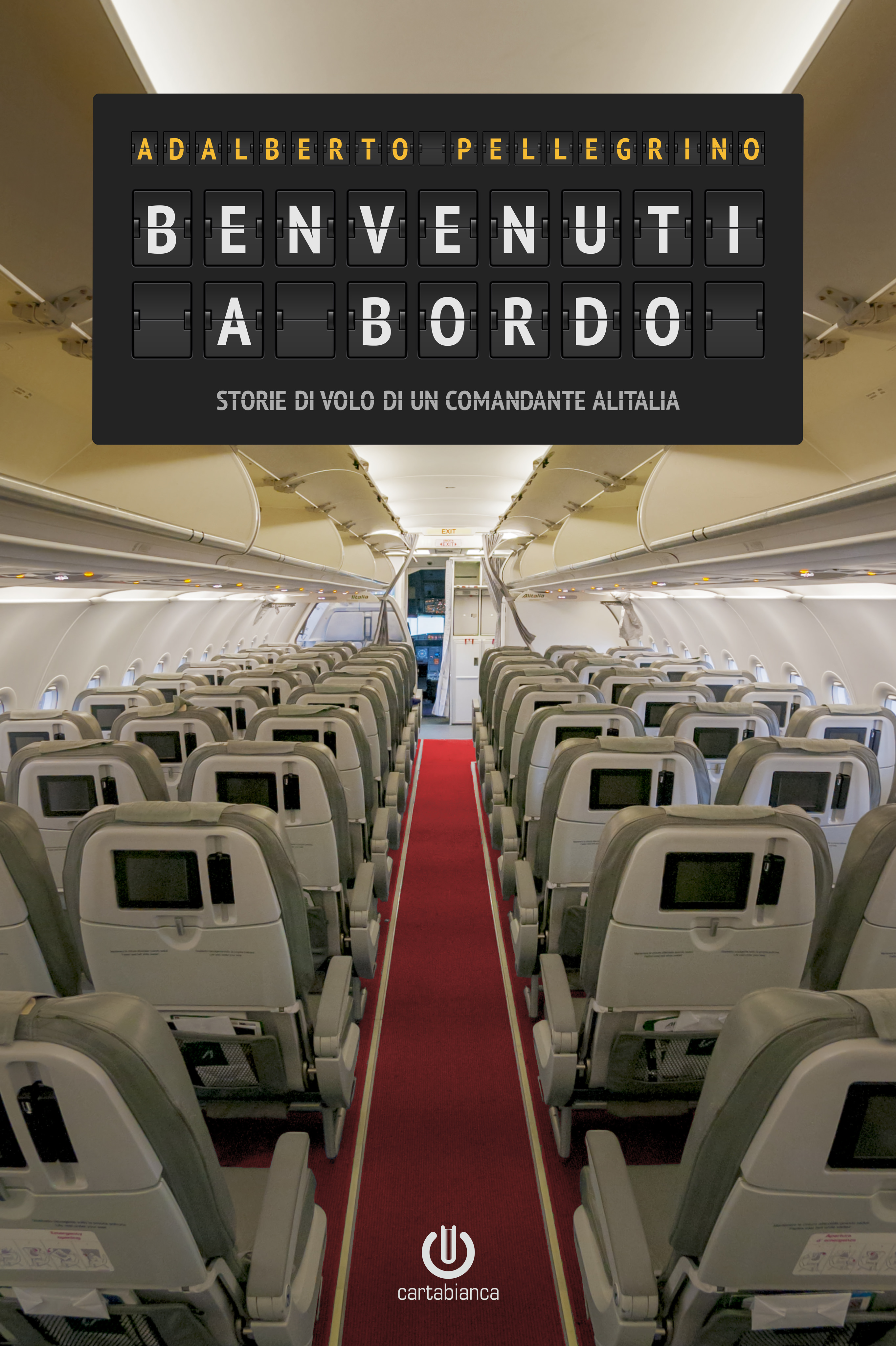Copertina libro intitolato "Benvenuti a bordo: storie di volo di un comandante Alitalia" di Adalberto Pellegrino